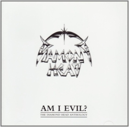 Diamond Head – Am I Evil? Anthology