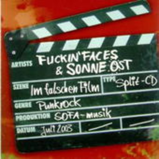 Fuckin' Faces & Sonne Ost – Im falschen Film