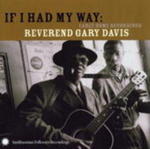 Reverend Gary Davis – If I Had My Way