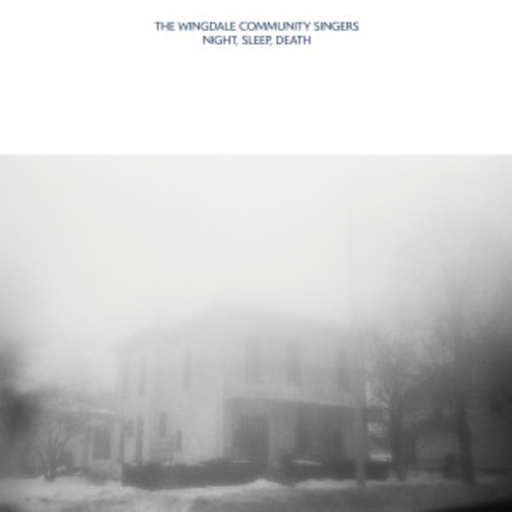 The Wingdale Community Singers – Night, Sleep, Death