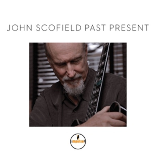 John Scofield – Past Present