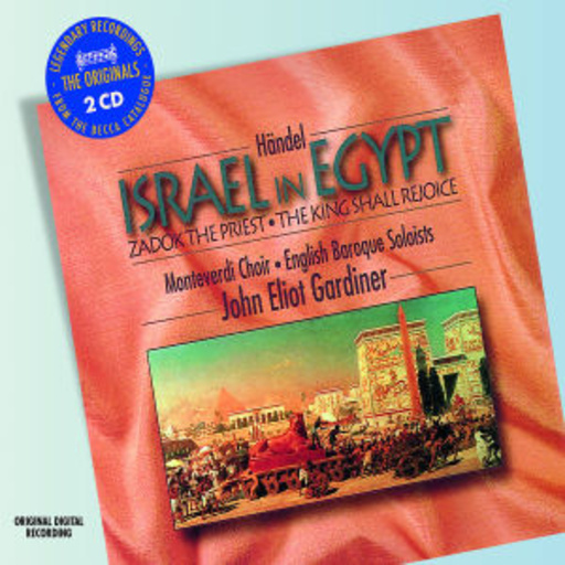 John Eliot Gardiner – Israel In Egypt (The Originals)
