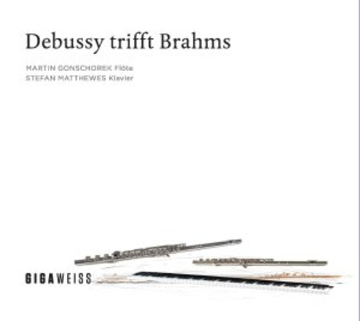 Martin Gonschorek/Stefan Matthewes – Debussy trifft Brahms