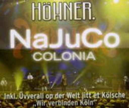 Höhner – NaJuCo Colonia