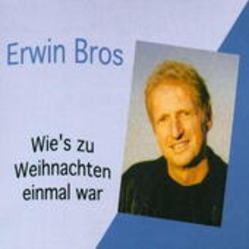 Erwin Bros – Wie's zu Weihnachten einmal war