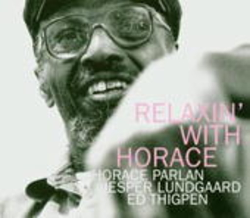 Horace Parlan/Jesper Lundgaard/Ed Thigpen – Relaxin' With Horace