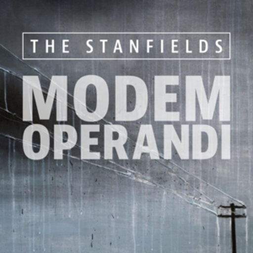 The Stanfields – Modem Operandi