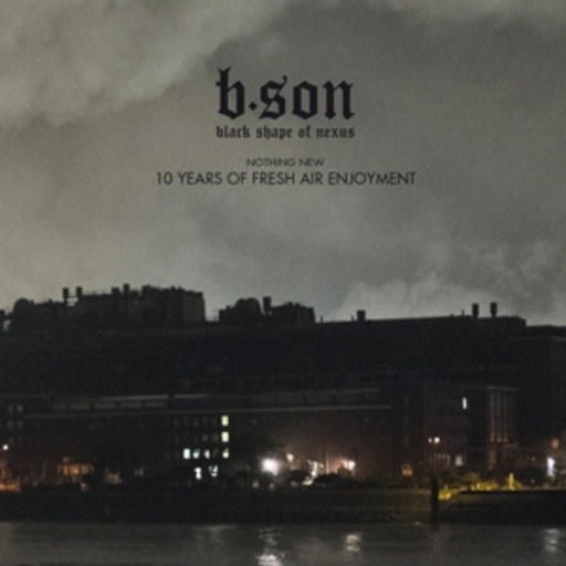Black Shape Of Nexus – Nothing New - 10 Years Of Fresh Air Enjoyment