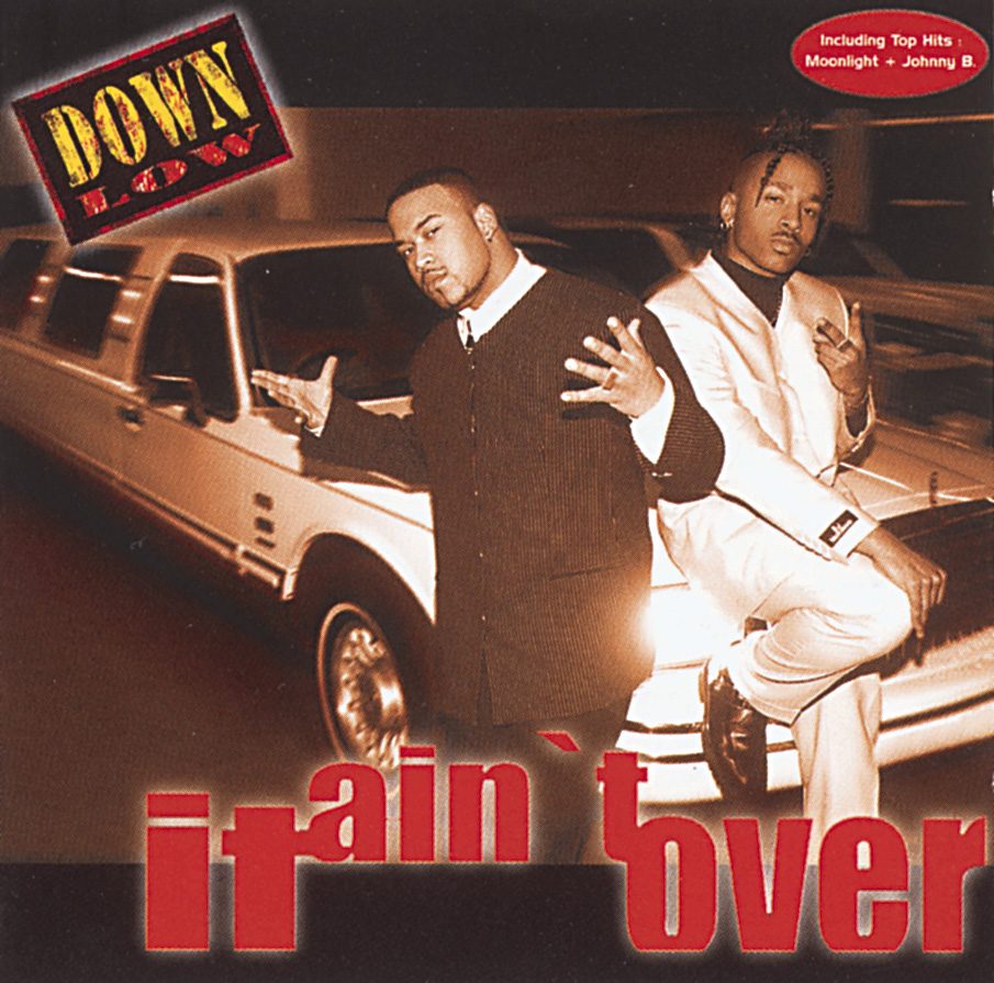 Down Low – It Ain't Over