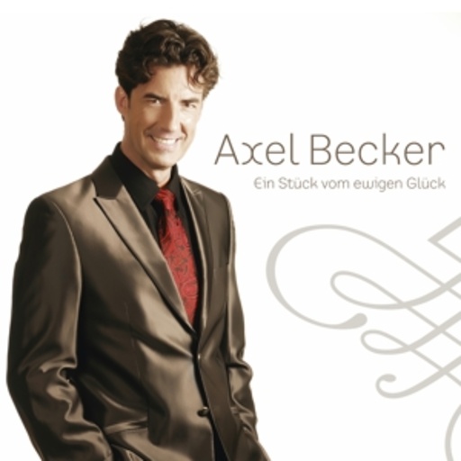 Axel Becker – Ein Stück vom ewigen Glück