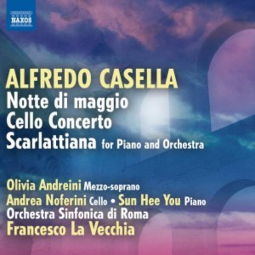 Olivia Andreini/Andrea Noferini/Orchestra Sinf. Di Roma – Notte Di Maggio/Cello Concerto/Scarlattiana