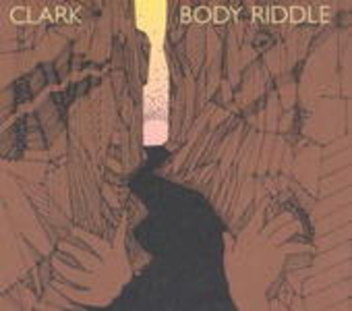 Clark – Body Riddle