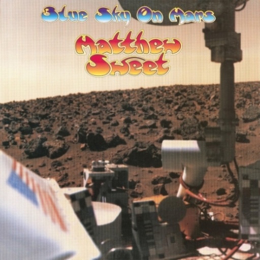 Matthew Sweet – Blue Sky On Mars