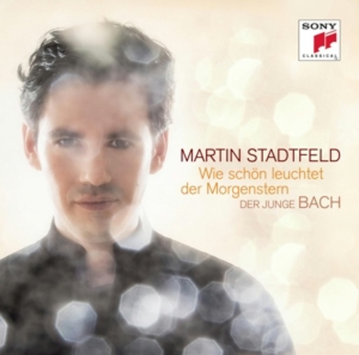 Martin Stadtfeld – Wie schön leuchtet der Morgenstern - Der junge Bach