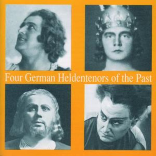 Pistor/Wolf/Hartmann/Kötter – Vier deutsche Heldentenöre