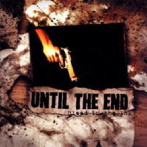 Until The End – Blood In The Ink