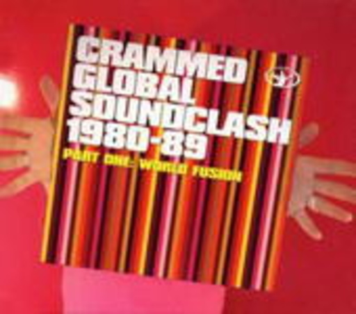 Crammed Global Soundclash – Part 1: World Fusion