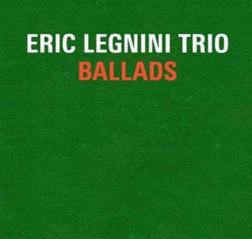 Eric Legnini Trio – Ballads