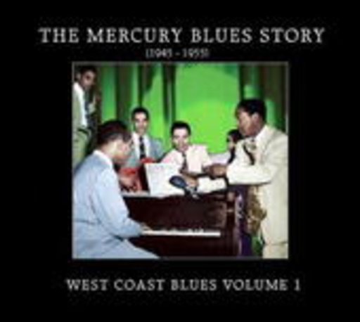 Diverse – The Mercury Blues Story - West Coast Blues Vol. 1