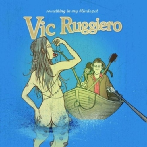 Vic Ruggiero – Something In My Blindspot