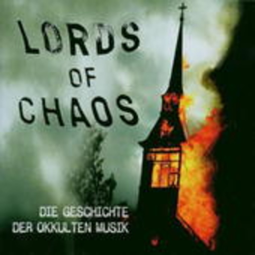 Diverse – Lords Of Chaos - Die Geschichte der okkulten Musik
