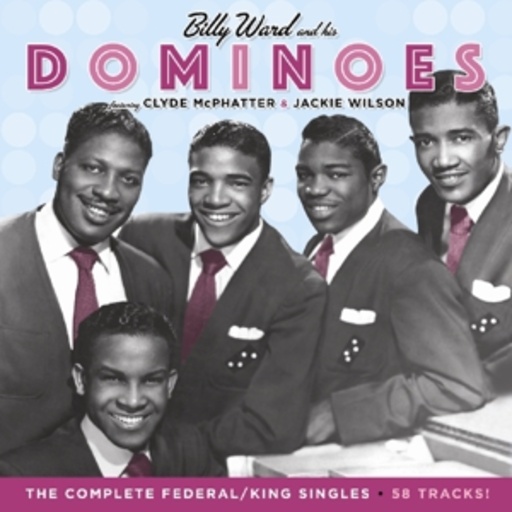 Billy Ward & His Dominoes – Complete Federal/King Singles