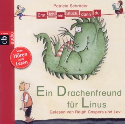 Ralph Caspers/Bastian – Erst ich ein Stück, dann du - Ein Drachenfreund für Linus