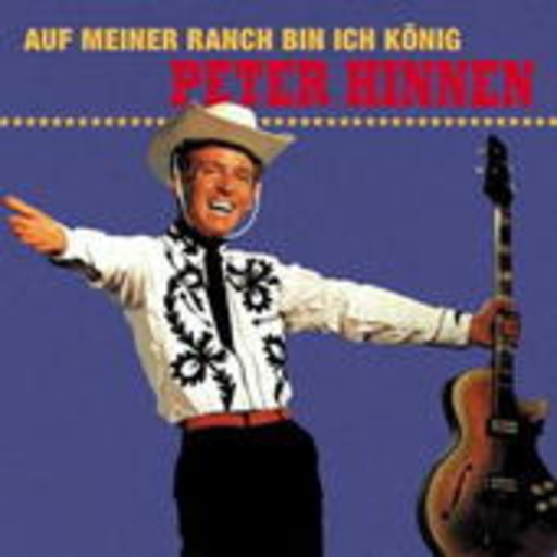 Peter Hinnen – Auf meiner Ranch bin ich König