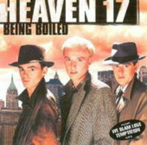 Heaven 17 – Being Boiled