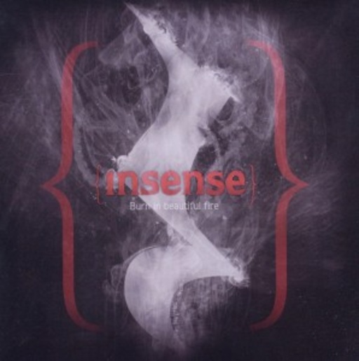 Insense – Burn In Beautiful Fire