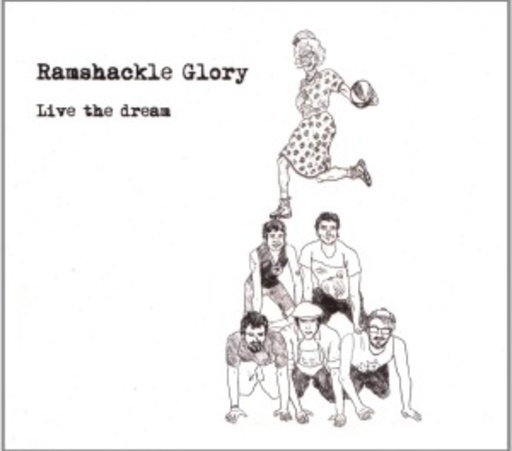 Ramshackle Glory – Live The Dream
