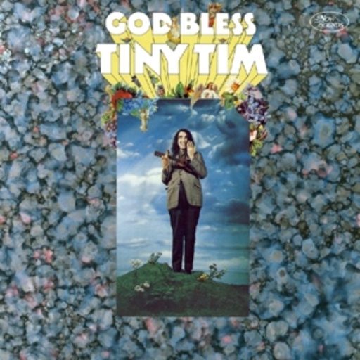 Tiny Tim – God Bless Tiny Tim