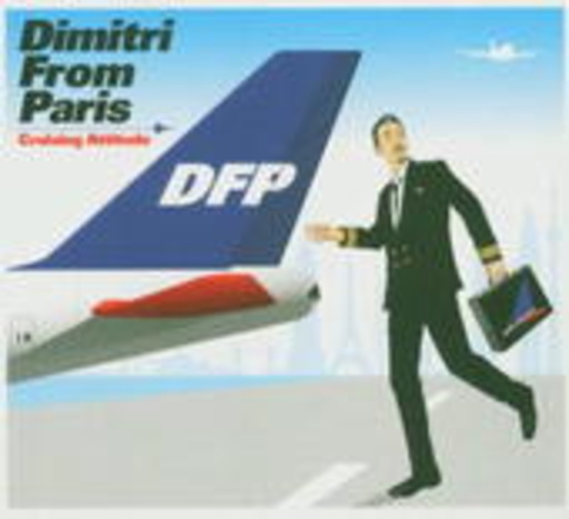 Dimitri From Paris – Cruising Attitude