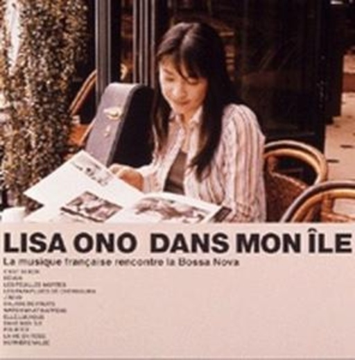 Lisa Ono – Dans Mon Ile - La Musique Francaise Recontre La Bossa Nova