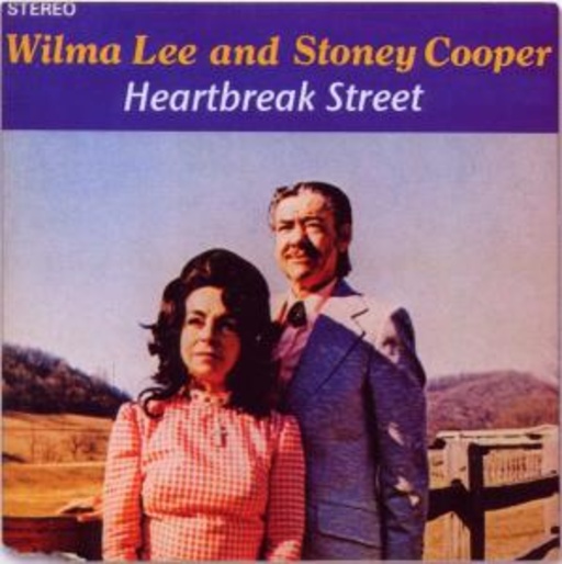 Wilma Lee & Stoney Cooper – Heartbreak Street