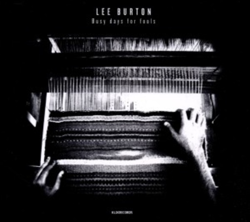 Lee Burton – Busy Days For Fools