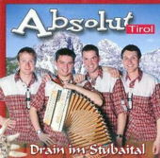Absolut Tirol – Drain im Stubaital