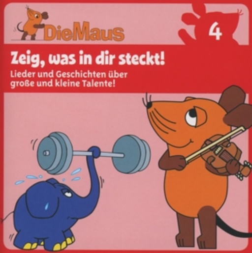 Diverse – Die Sendung mit der Maus CD 4 - Zeig, was in dir steckt!