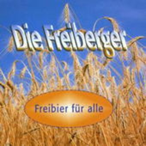 Die Freiberger – Freibier für alle