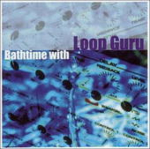 Loop Guru – Bathtime With Loop Guru