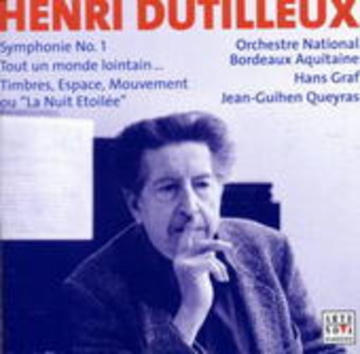 Hans Graf/Orchestre Nationale Bordeaux Aquitaine – Symphony No. 1/Tout Un Monde Lointain .../Timbres, Espace, Mouvement