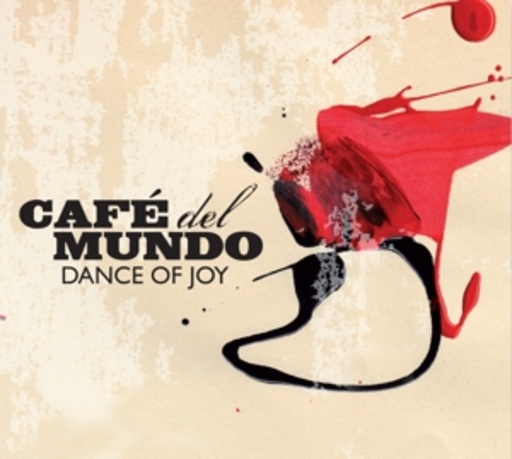 Café Del Mundo – Dance Of Joy