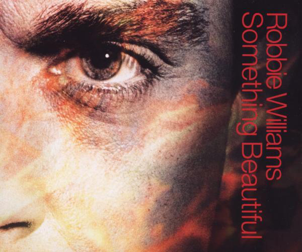 Robbie Williams – Something Beautiful