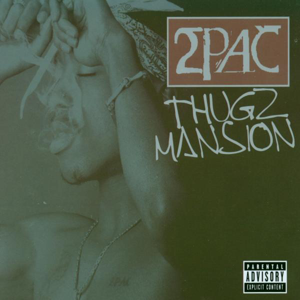 2Pac – Thugz Mansion