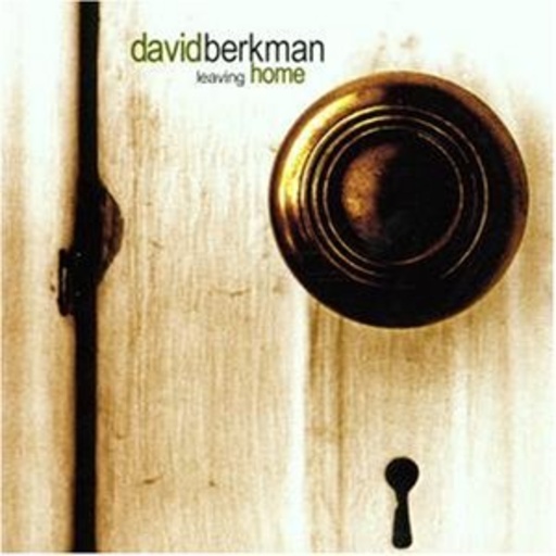 David Berkman – Leaving Home