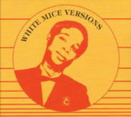 White Mice – Versions