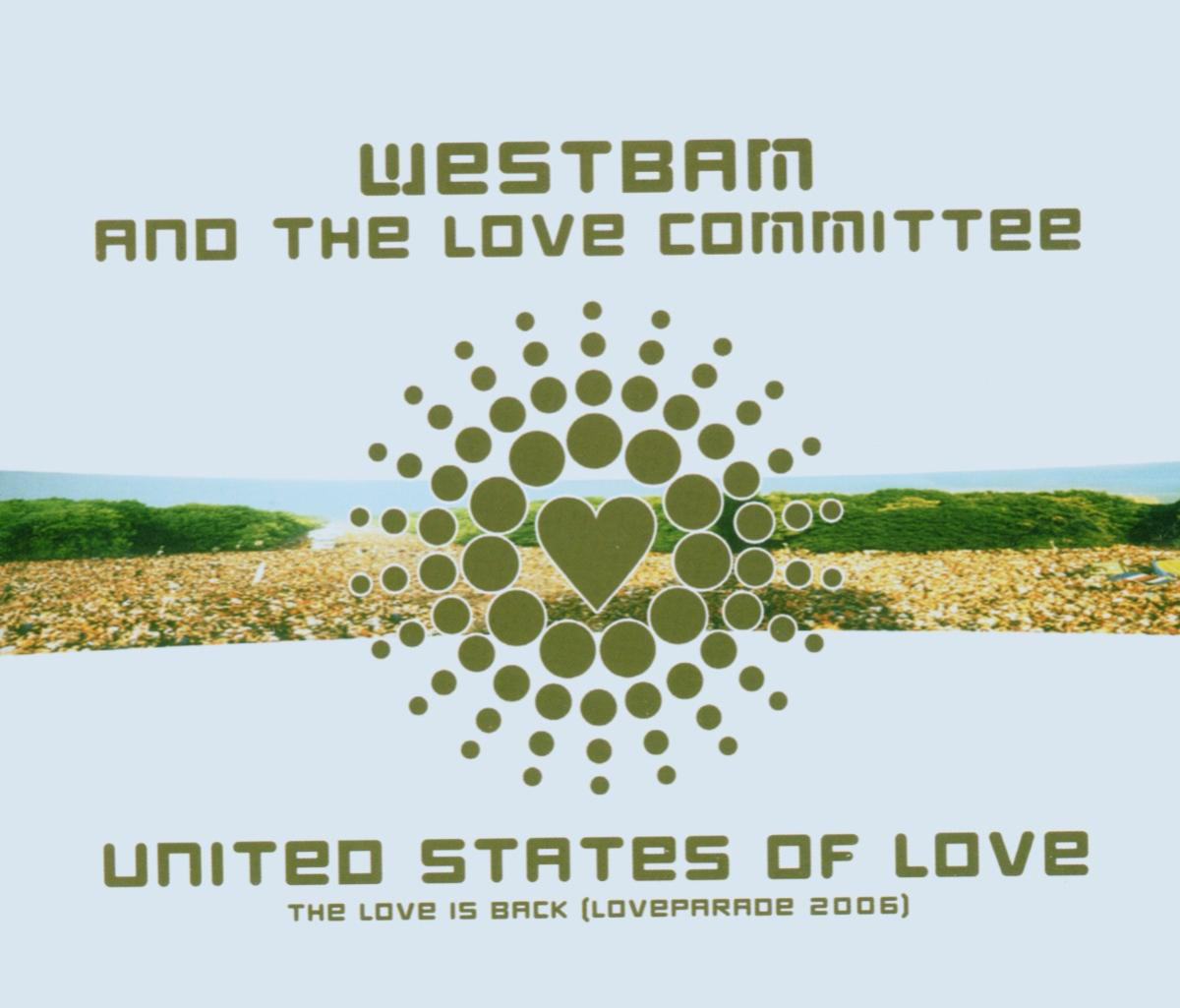 WestBam and The Love Committee – United States Of Love - Loveparade 2006