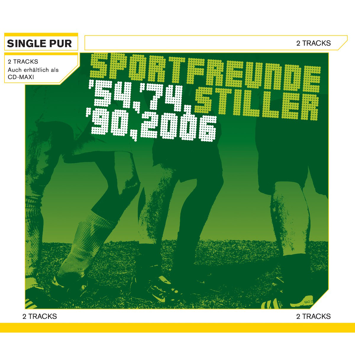 Sportfreunde Stiller – ' 54, '74, '90, 2006