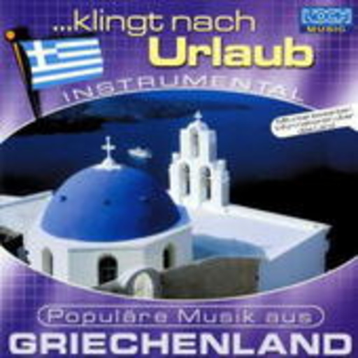 Diverse – ... klingt nach Urlaub - Populäre Musik aus Griechenland