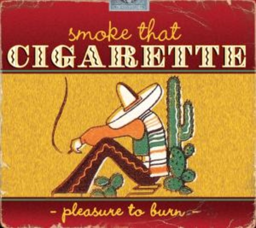 Diverse – Smoke That Cigarette - Pleasure To Burn